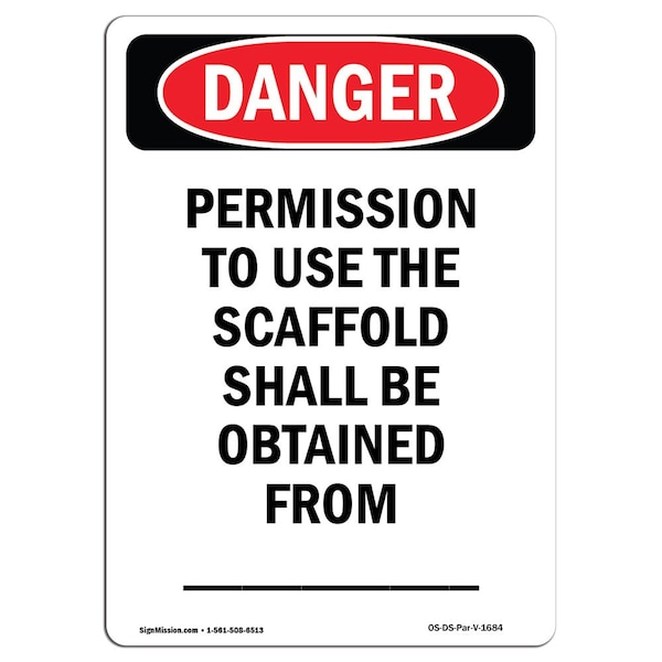 Safety Sign, OSHA Danger, 24" Height, Aluminum, Portrait Permission To Use The Scaffold, Portrait